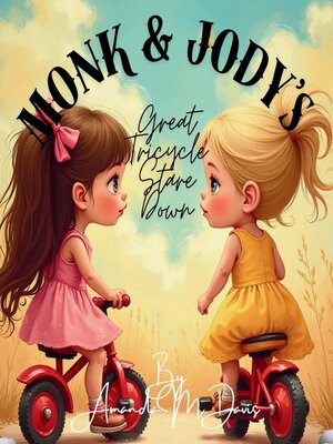 cover image of Monk & Jody's Great Tricycle Stare Down